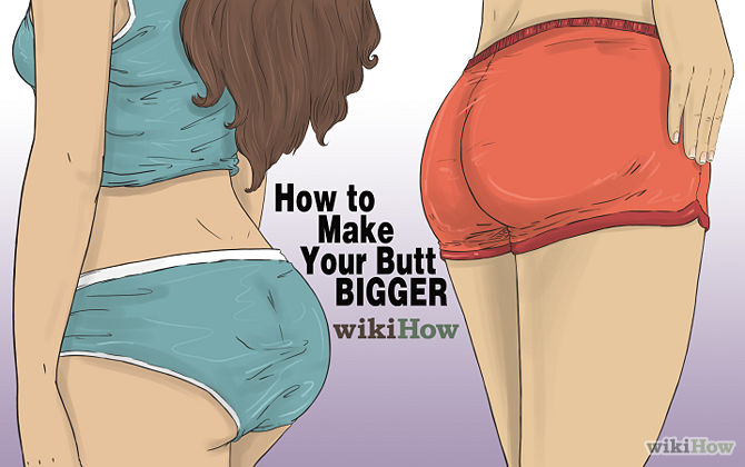 How To Make Your Butt Bigger